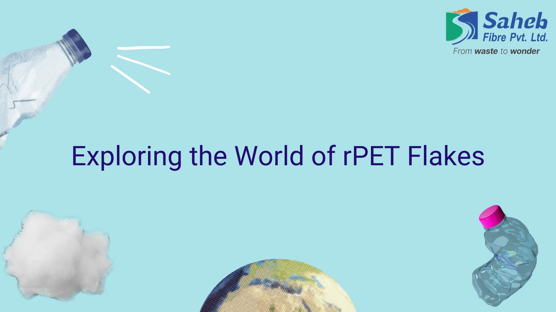 Exploring the World of rPET Flakes