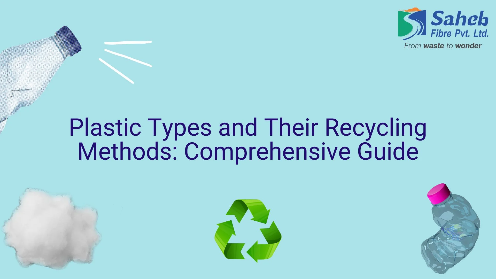 Plastic Types and Their Recycling Methods: Comprehensive Guide