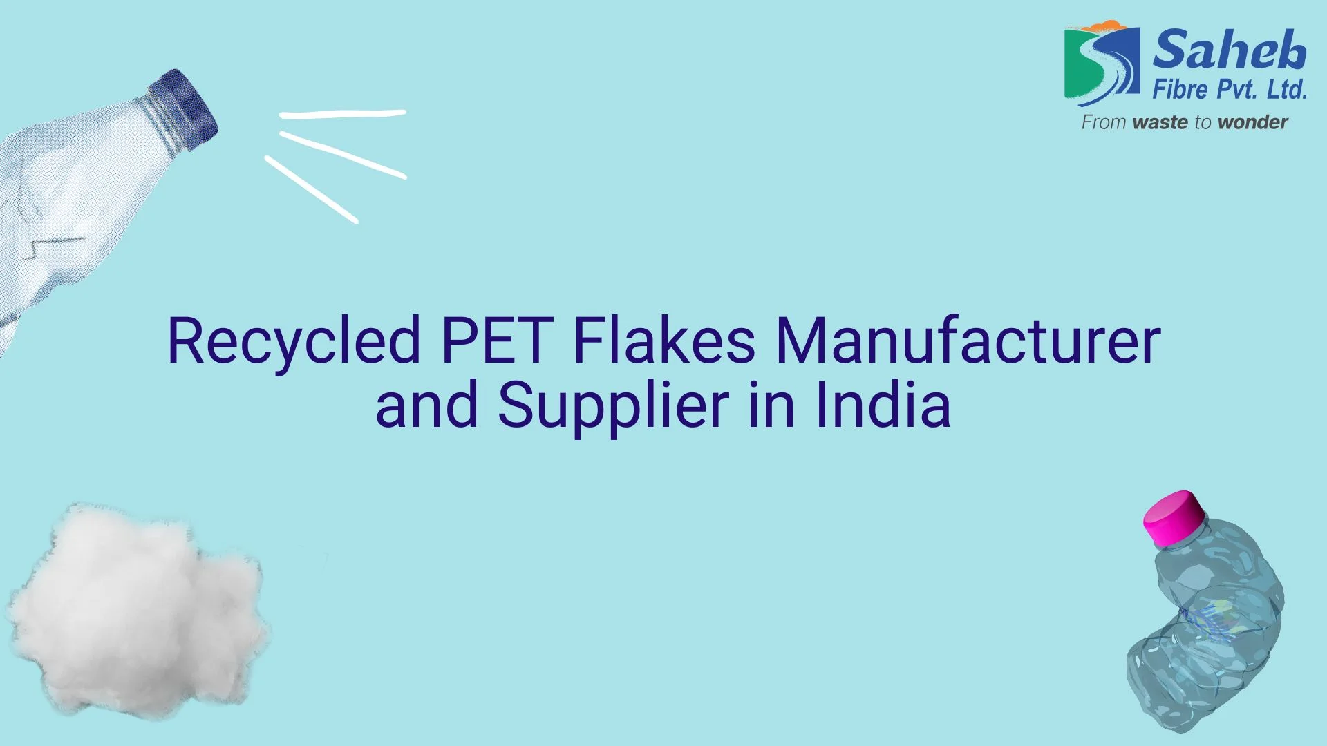 Recycled PET Flakes Manufacturer and Supplier in India