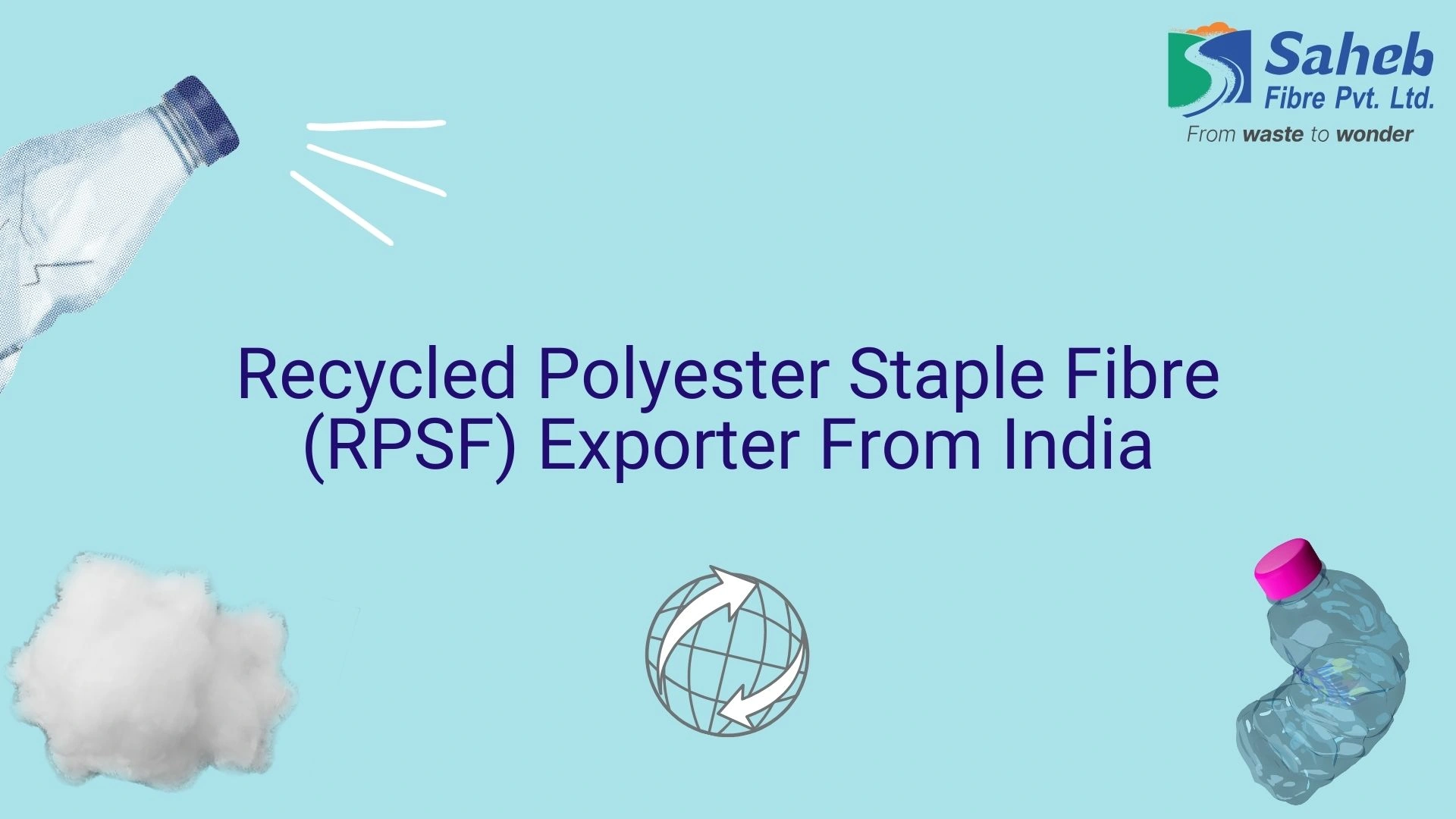 Recycled Polyester Staple Fibre (RPSF) Exporter From India