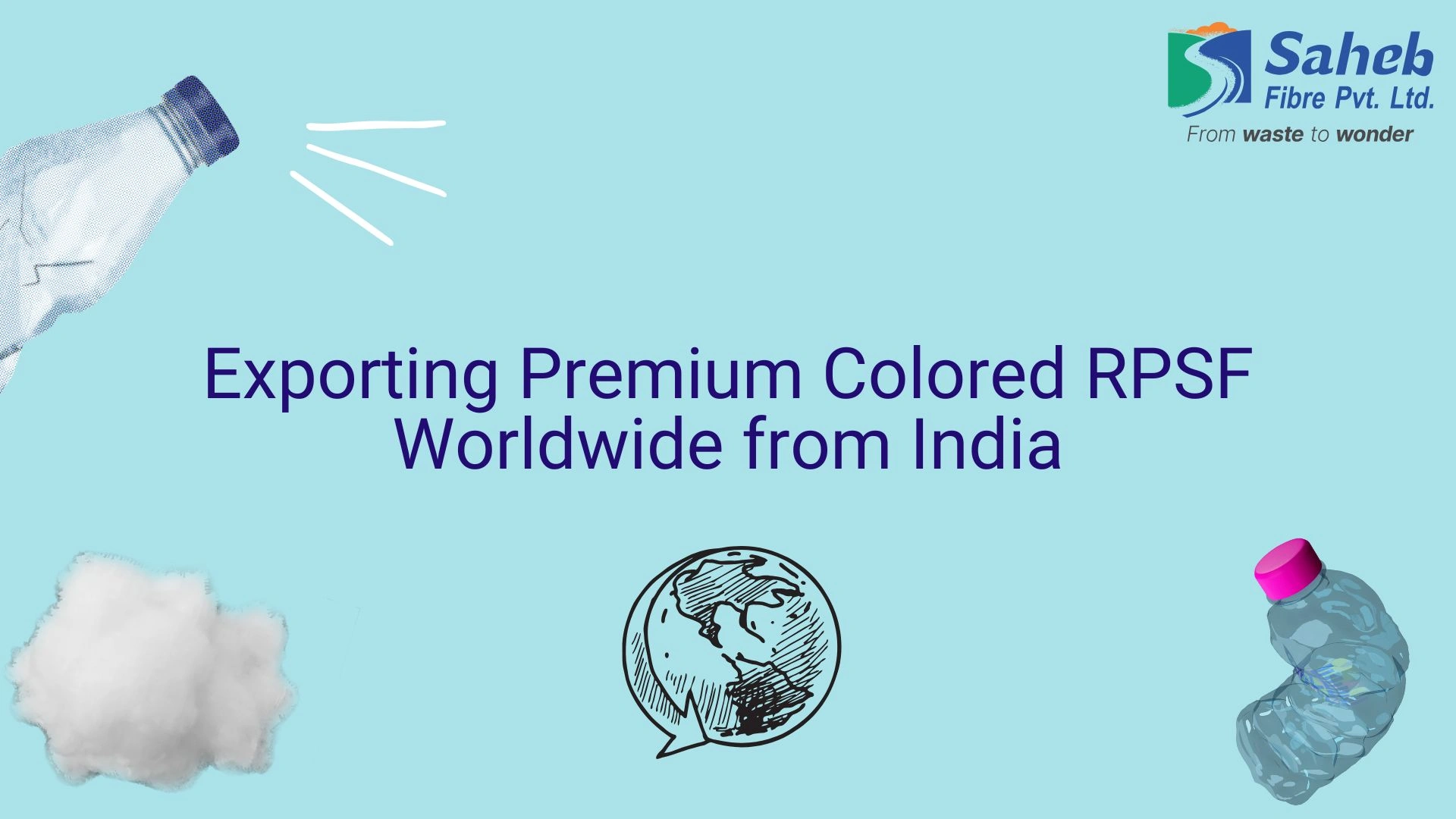 Exporting Premium Colored RPSF Worldwide From India