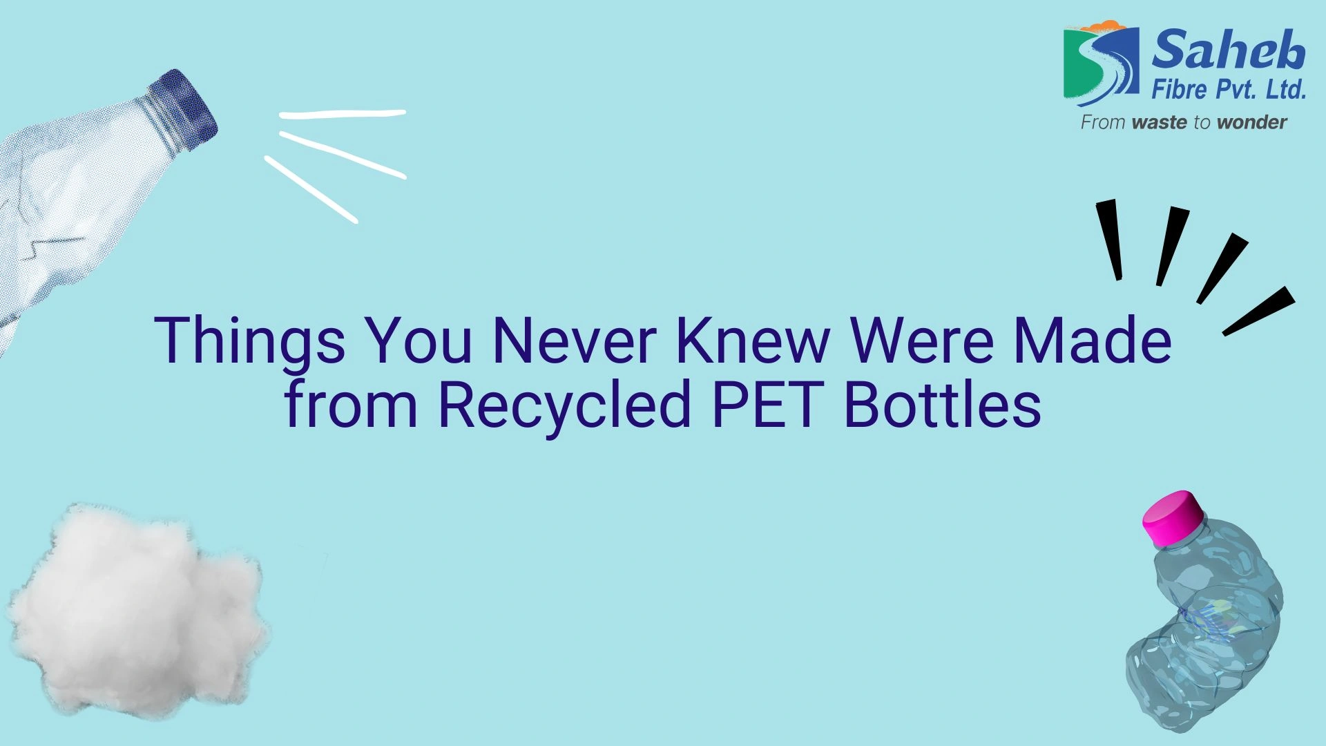 Things You Never Knew Were Made from Recycled PET Bottles