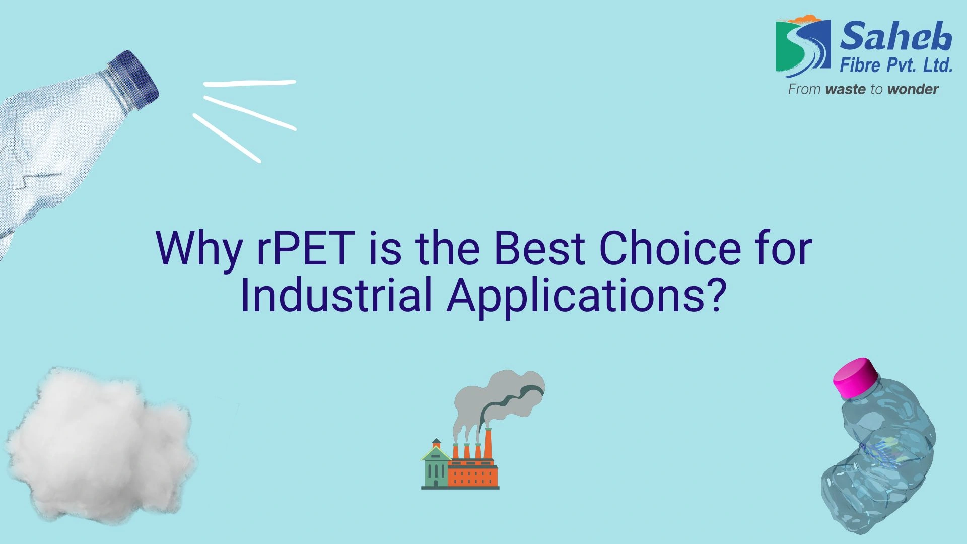 Why rPET is the Best Choice for Industrial Applications