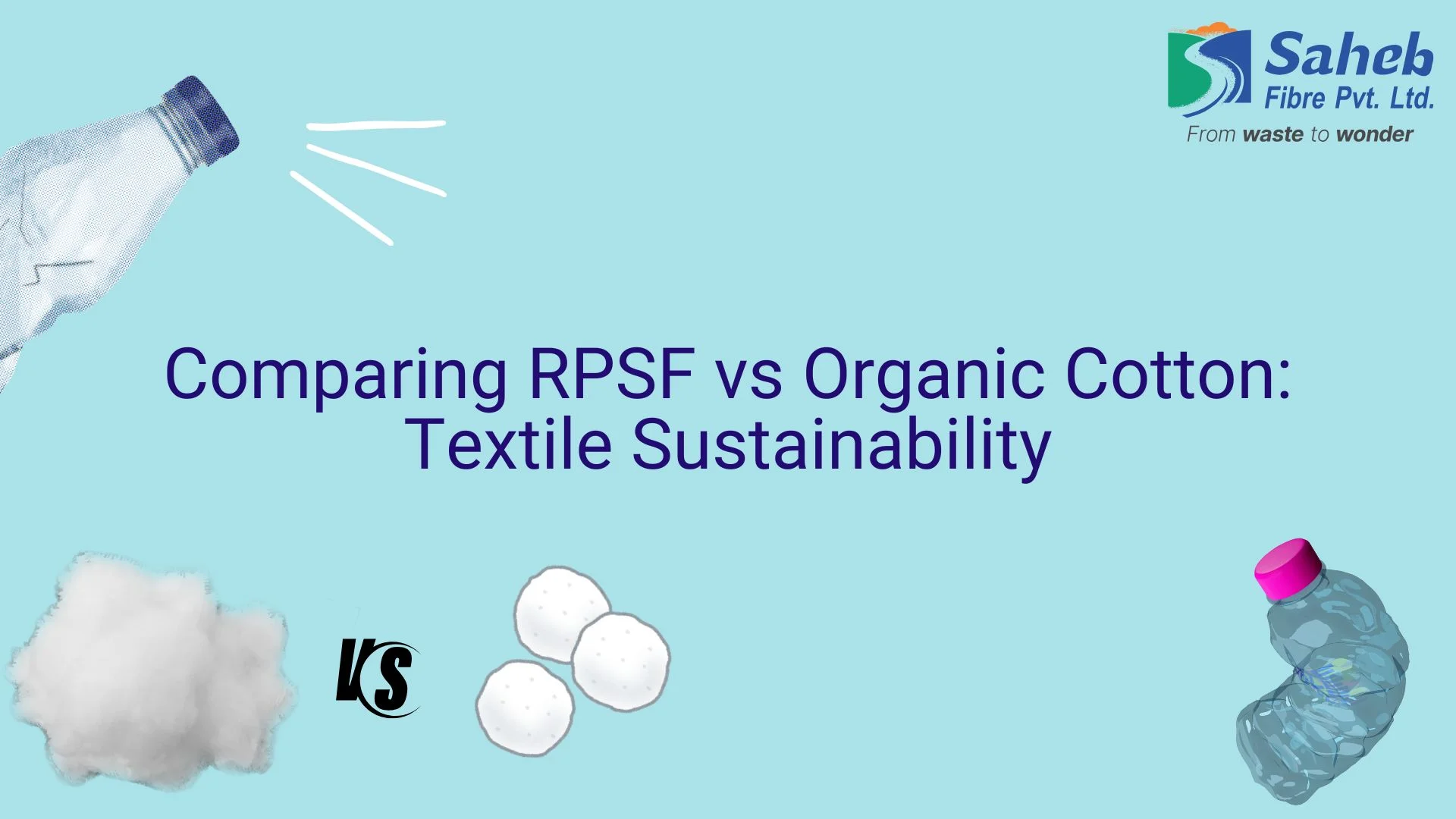 Comparing RPSF vs Organic Cotton: Textile Sustainability
