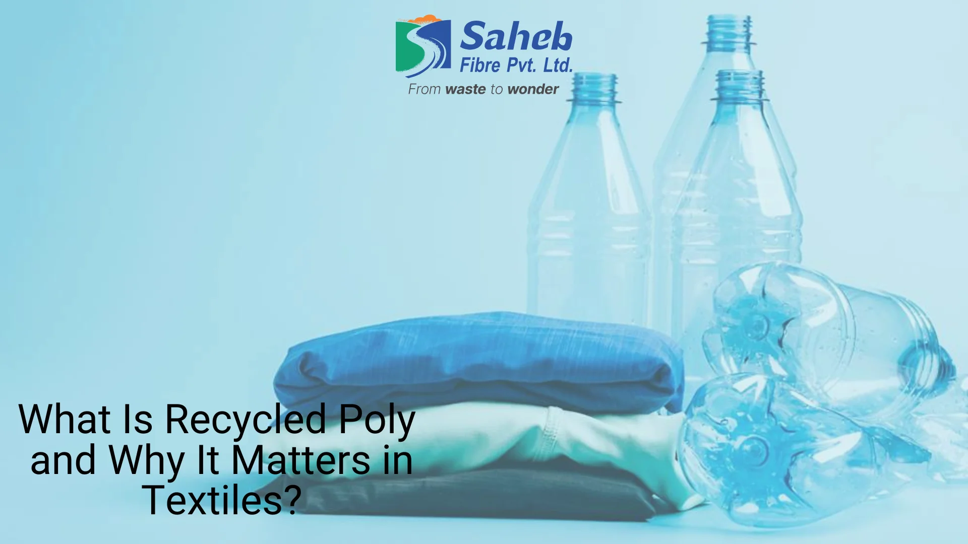 What Is Recycled Poly and Why It Matters in Textiles?