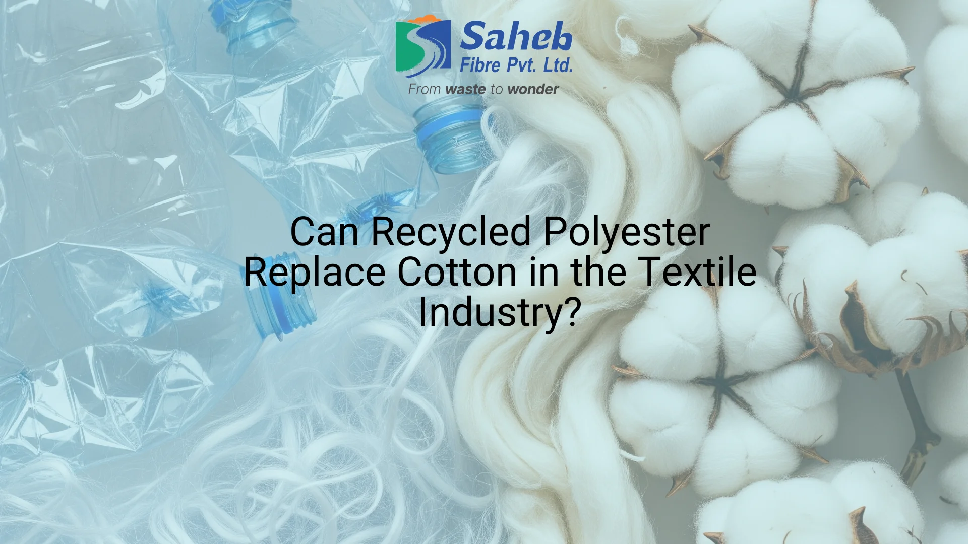 Can Recycled Polyester Replace Cotton in the Textile Industry?