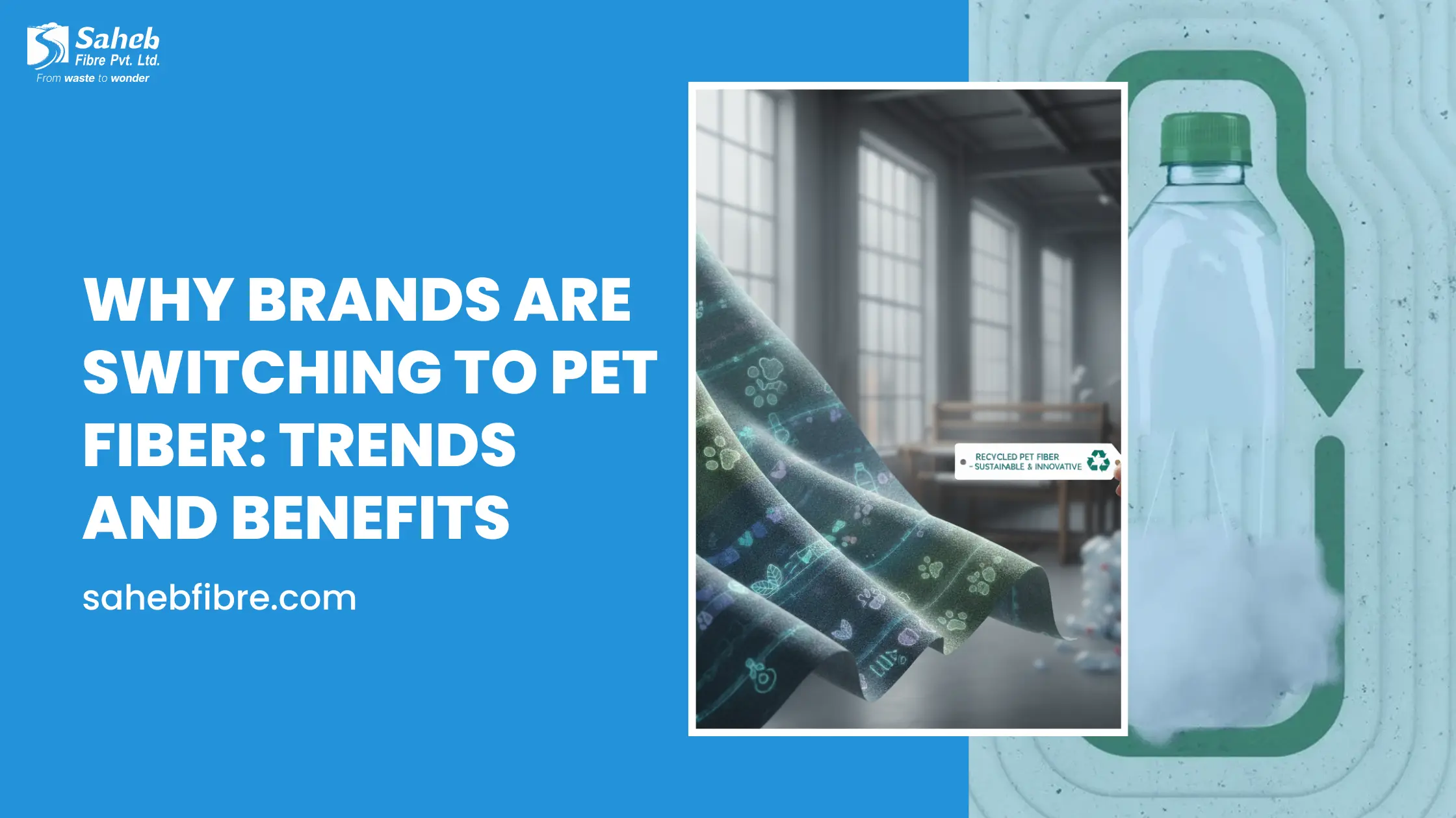 Why Brands are Switching to Pet Fiber: Trends and Benefits