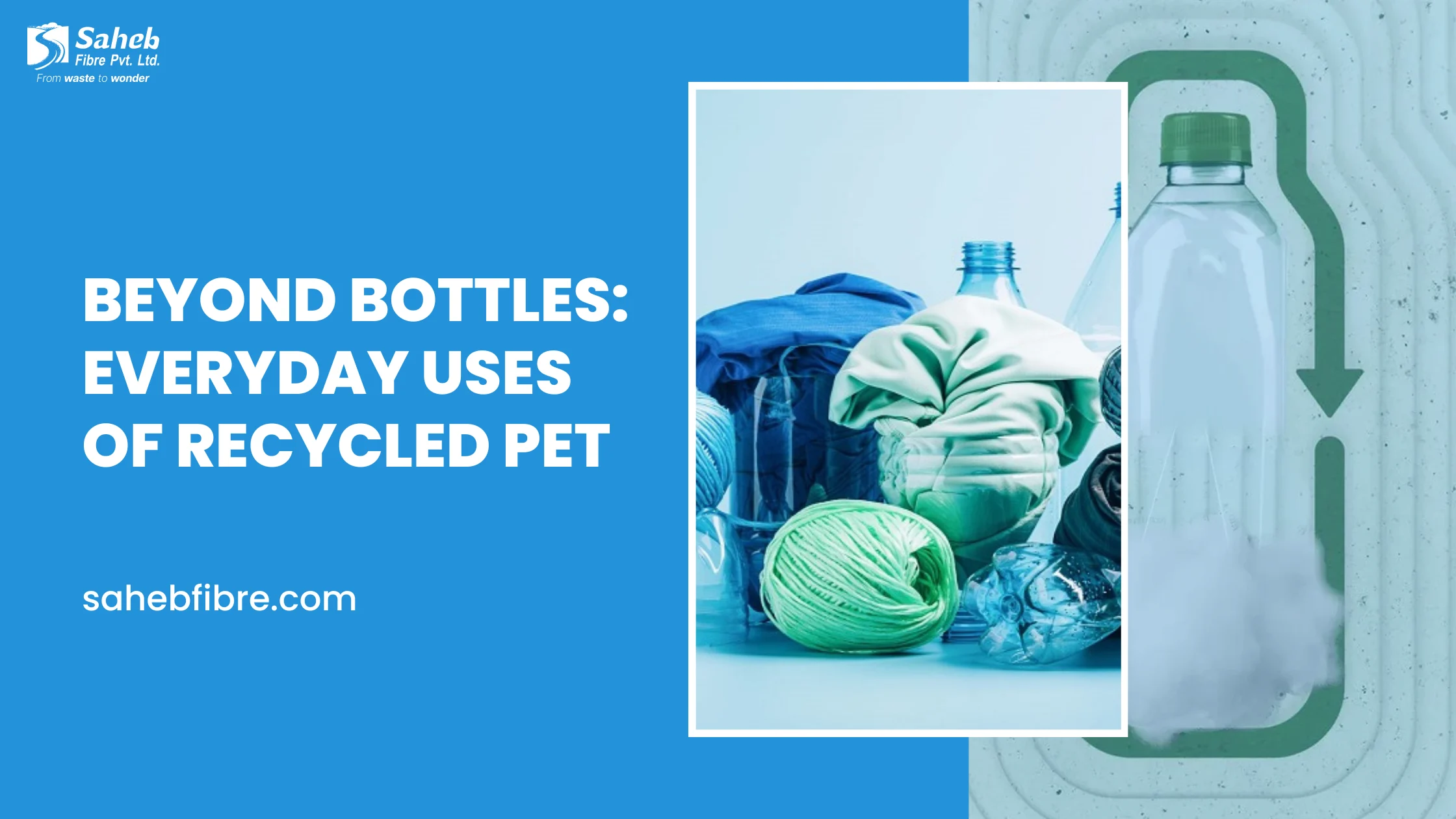 Beyond Bottles: Everyday Uses of Recycled PET