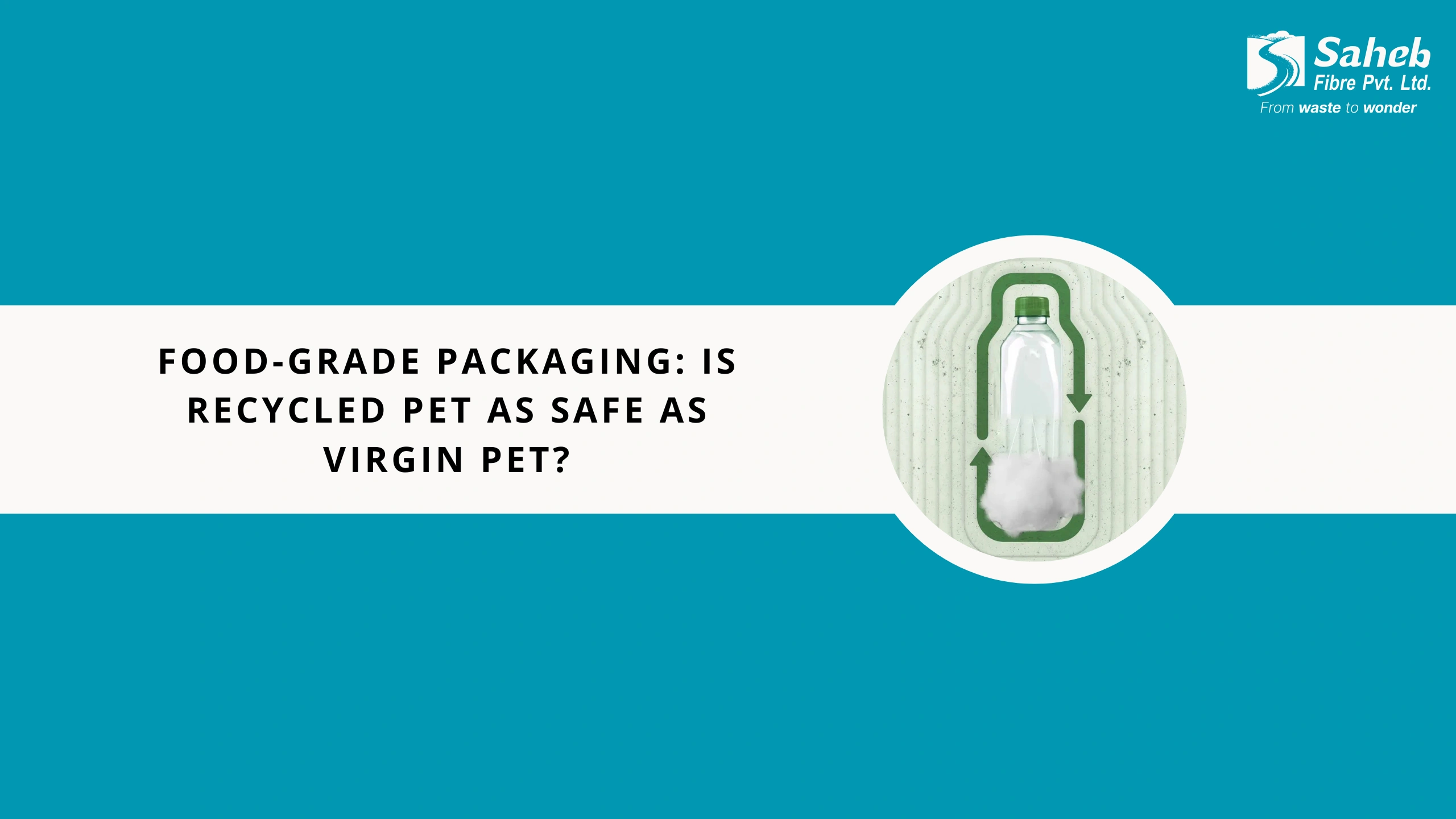 Food-Grade Packaging: Is Recycled PET as Safe as Virgin PET?